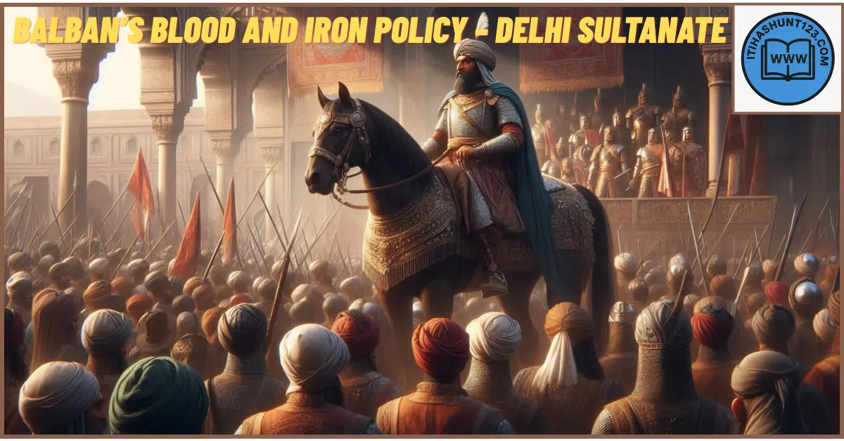 Balban leading his army against rebels, demonstrating his Blood and Iron Policy.