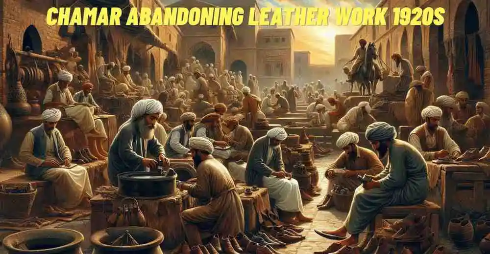 Chamar community abandoning leather work and traditional occupations in 1920s
