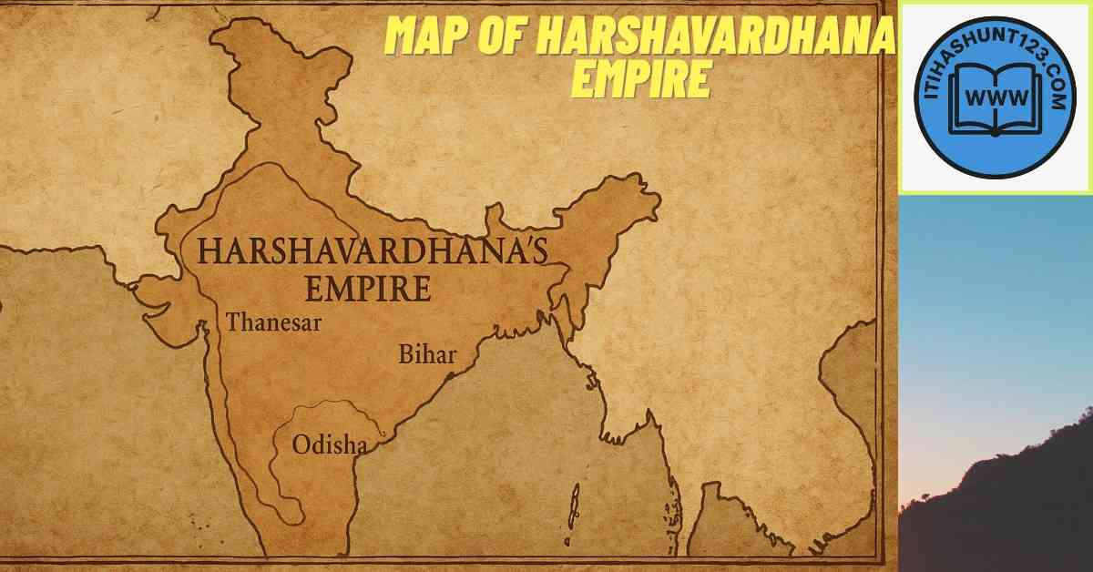 हर्षवर्धन के साम्राज्य का मानचित्र — उत्तर भारत का राजनीतिक एकीकरण