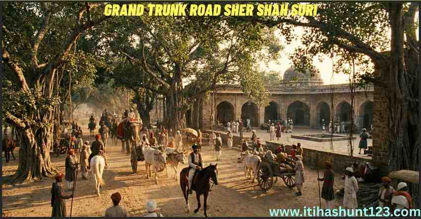 Sher Shah Suri Grand Trunk Road Sarai System